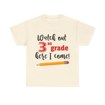 Watch Out Here I Come - 3rd T-Shirt