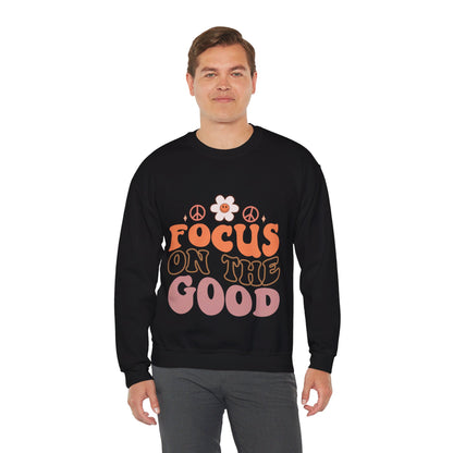 Focus On The Good - Sweatshirt