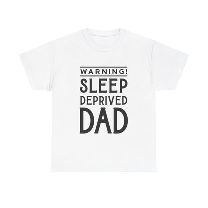 Warning Sleep Deprived Dad - T-Shirt