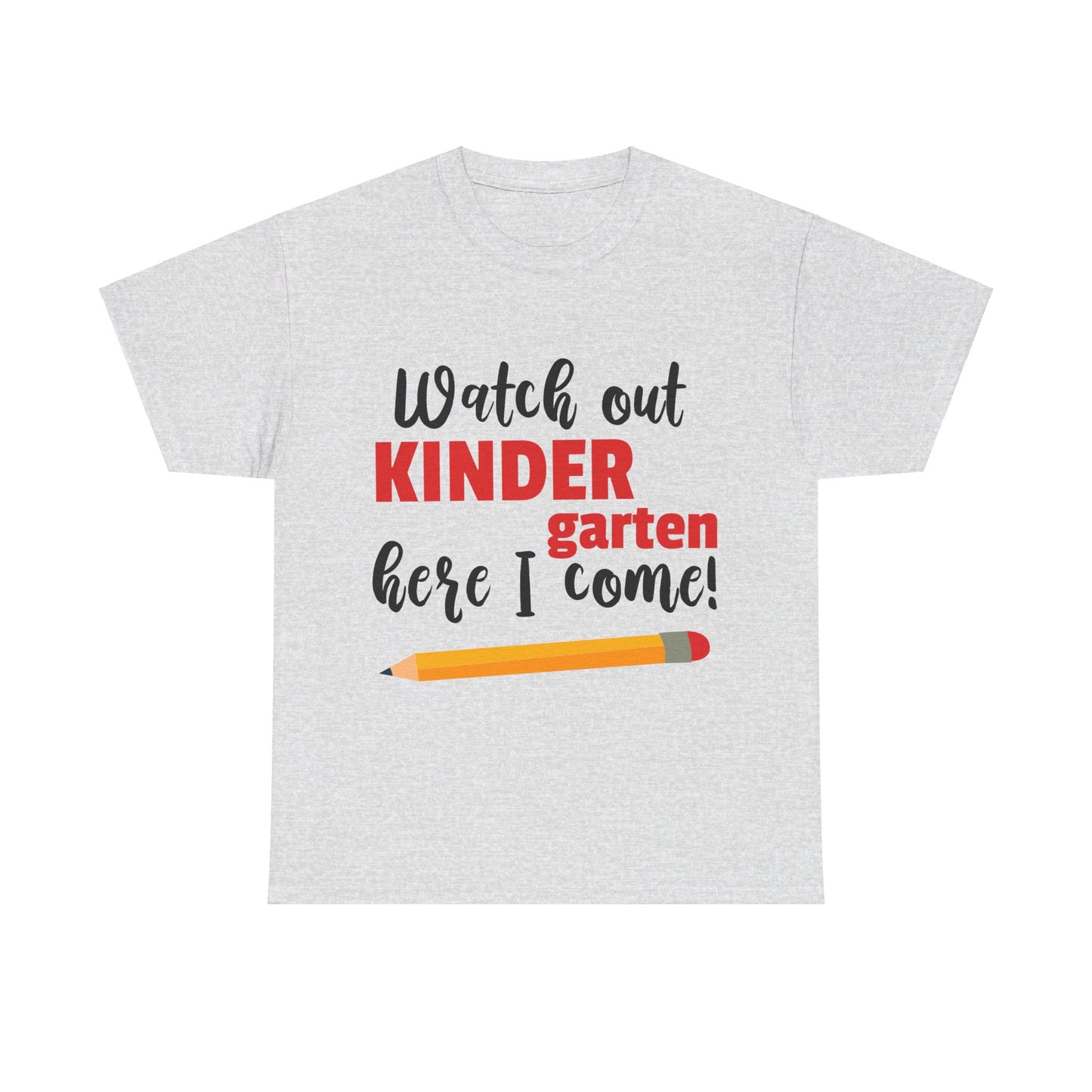 Watch Out Here I Come - Kindergarten T-Shirt