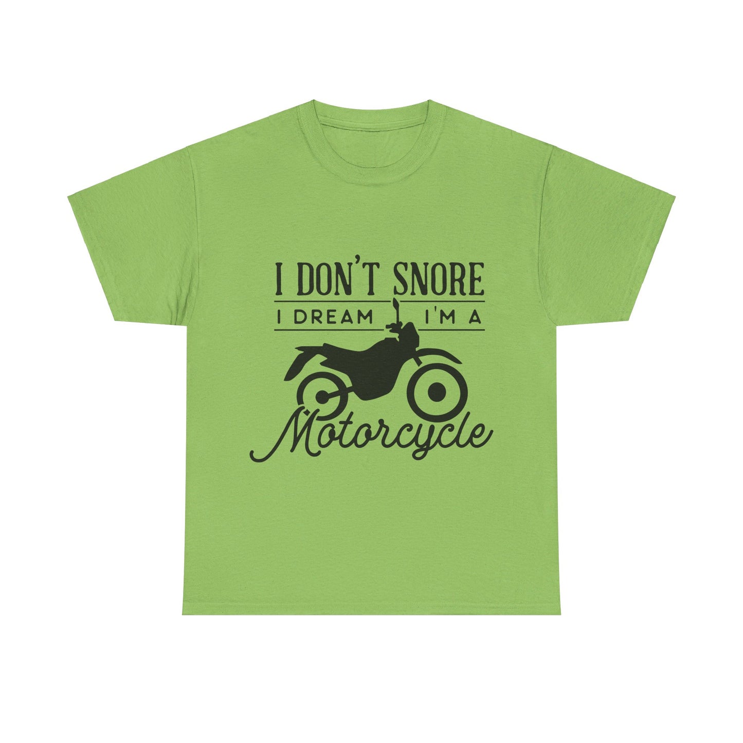 I Don’t Snore, I Dream T-Shirt