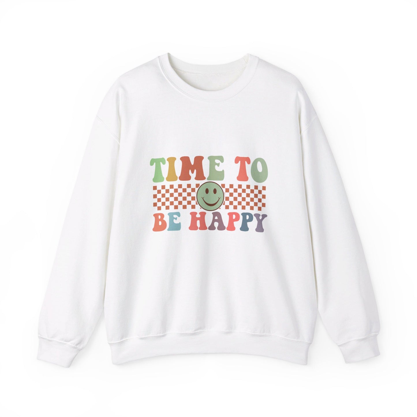 Time To Be Happy - Sweatshirt