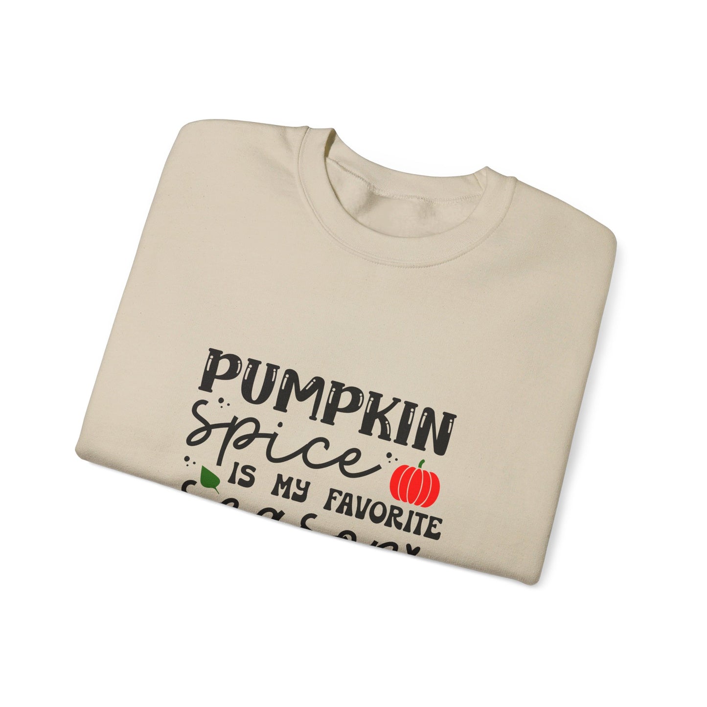 Pumpkin Spice Is My Favorite Season - Sweatshirt