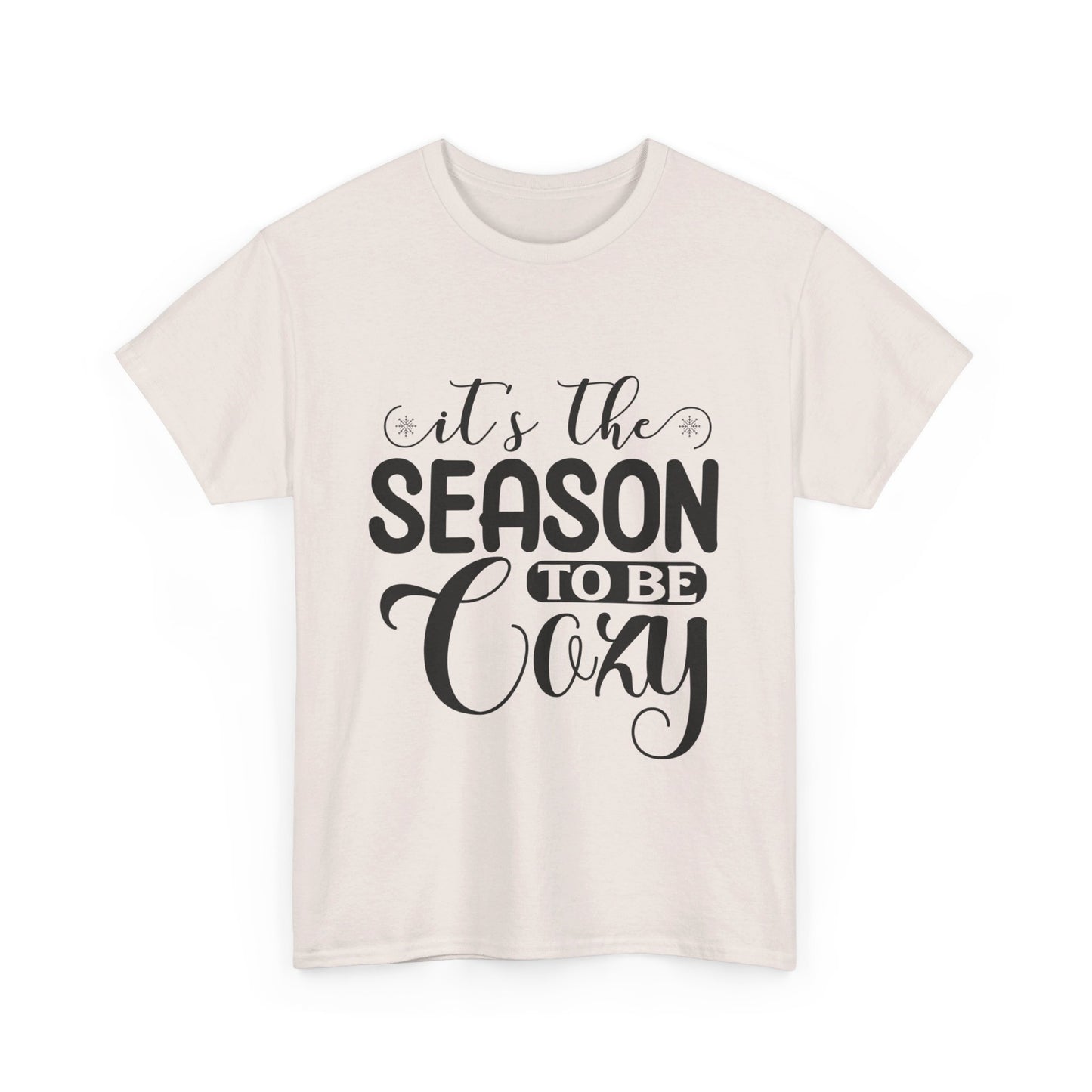 It’s the Season to Be Cozy T-Shirt