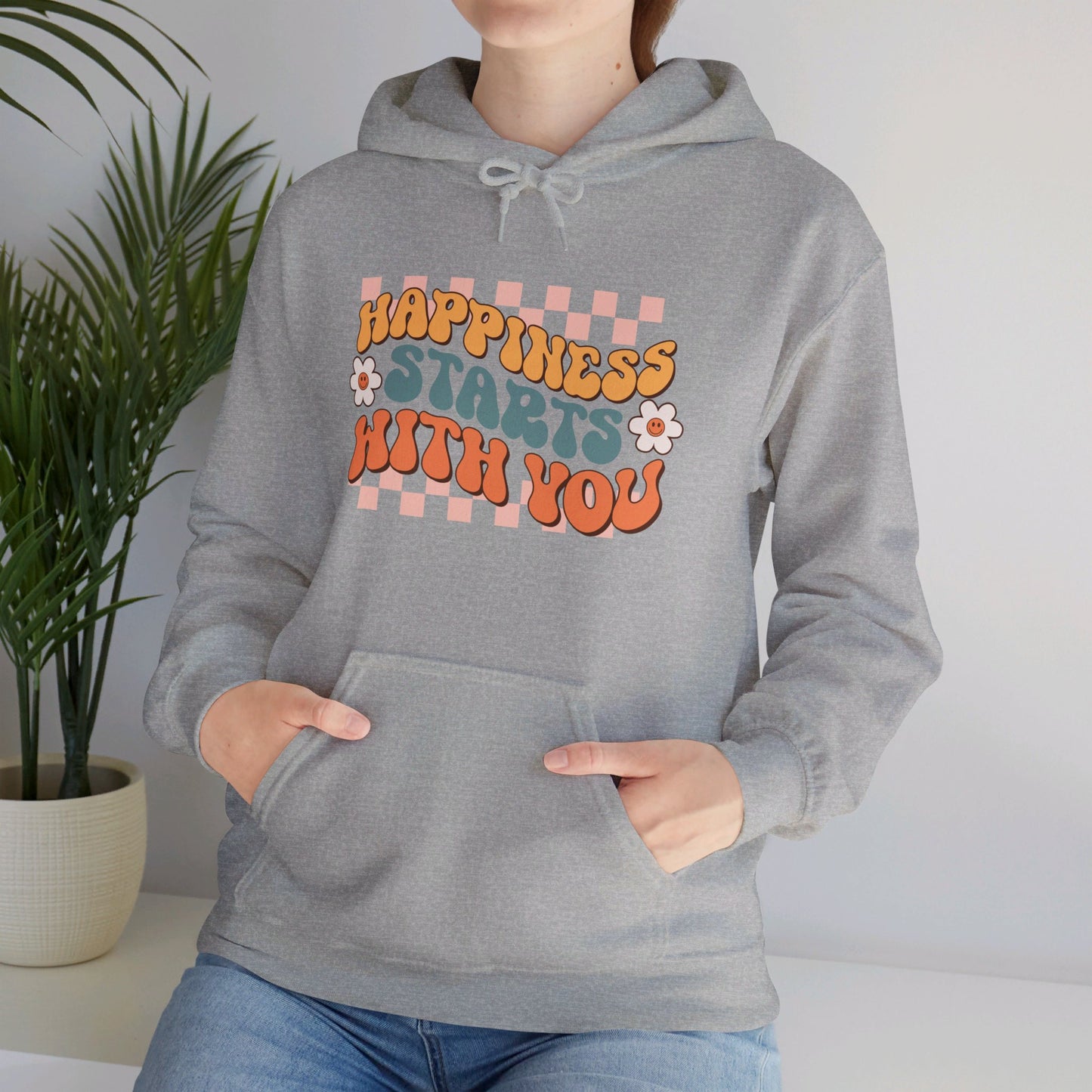 Happiness Starts With You - Hooded Sweatshirt