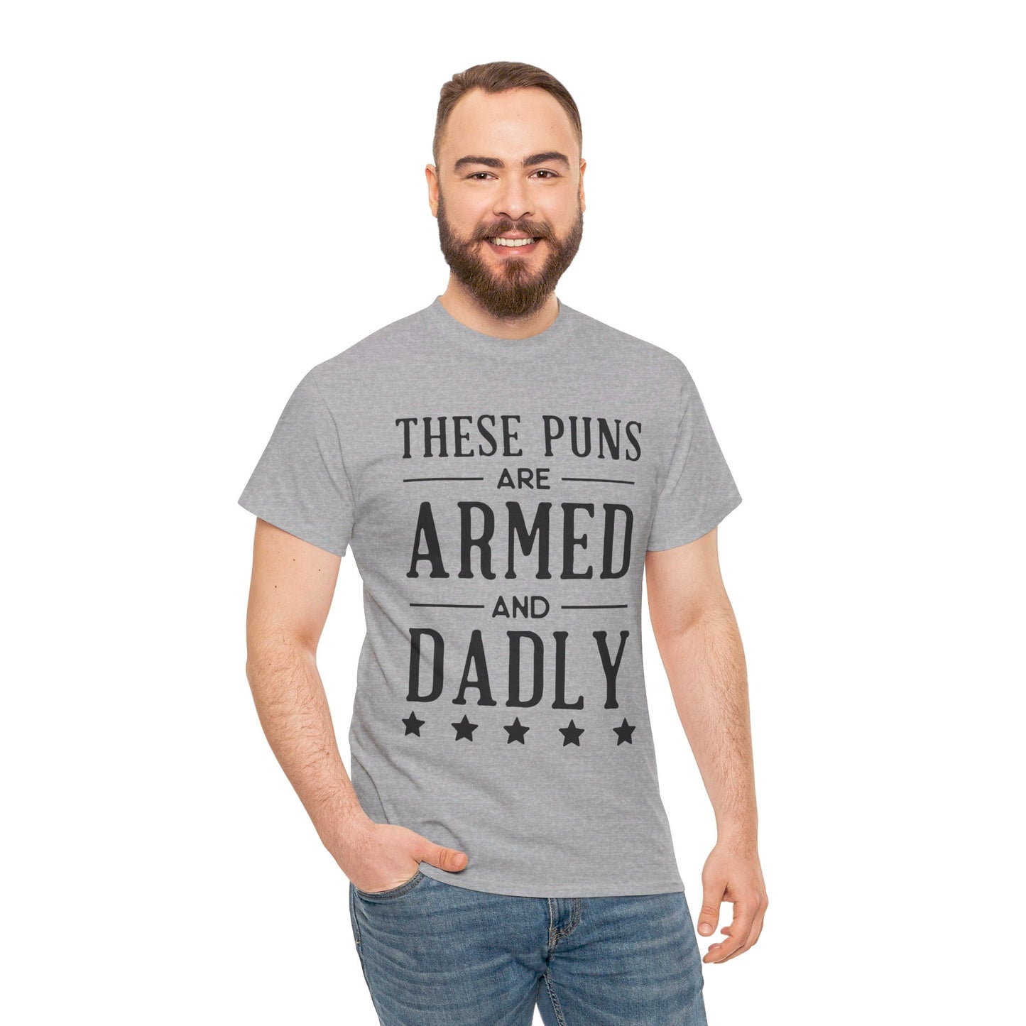 These Puns Are Armed amd Dadly - T-Shirt