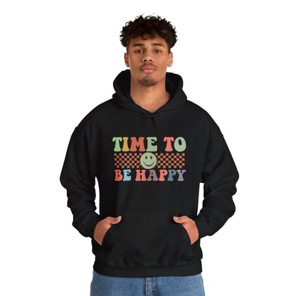 Time To Be Happy - Hooded Sweatshirt