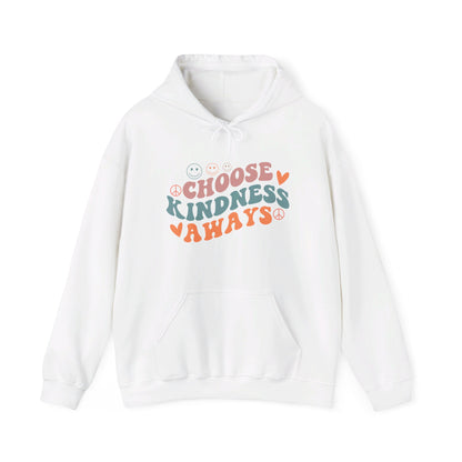 Choose Kindness Always - Hooded Sweatshirt