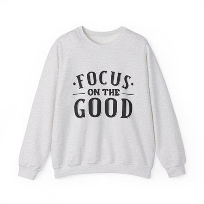 Focus On The Good - Crewneck Sweatshirt