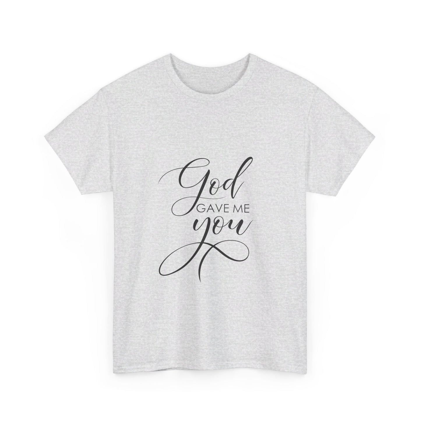 God Gave Me You T-Shirt