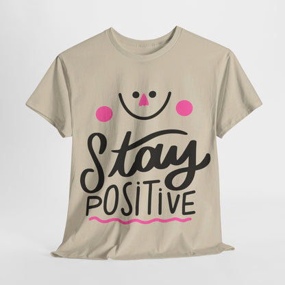 Stay Positive-T-Shirt