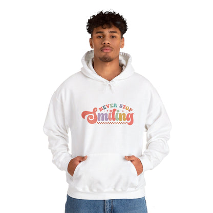 Never Stop Smiling - Hooded Sweatshirt