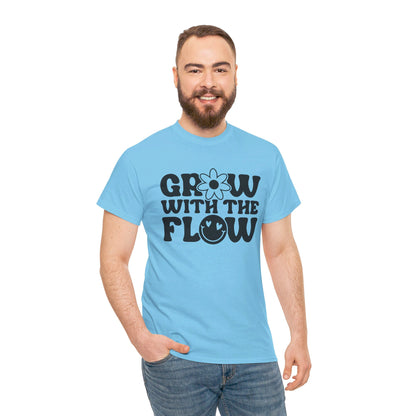 Grow With The Flow - T-Shirt