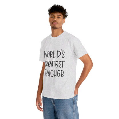 Worlds Greatest Teacher - T-Shirt