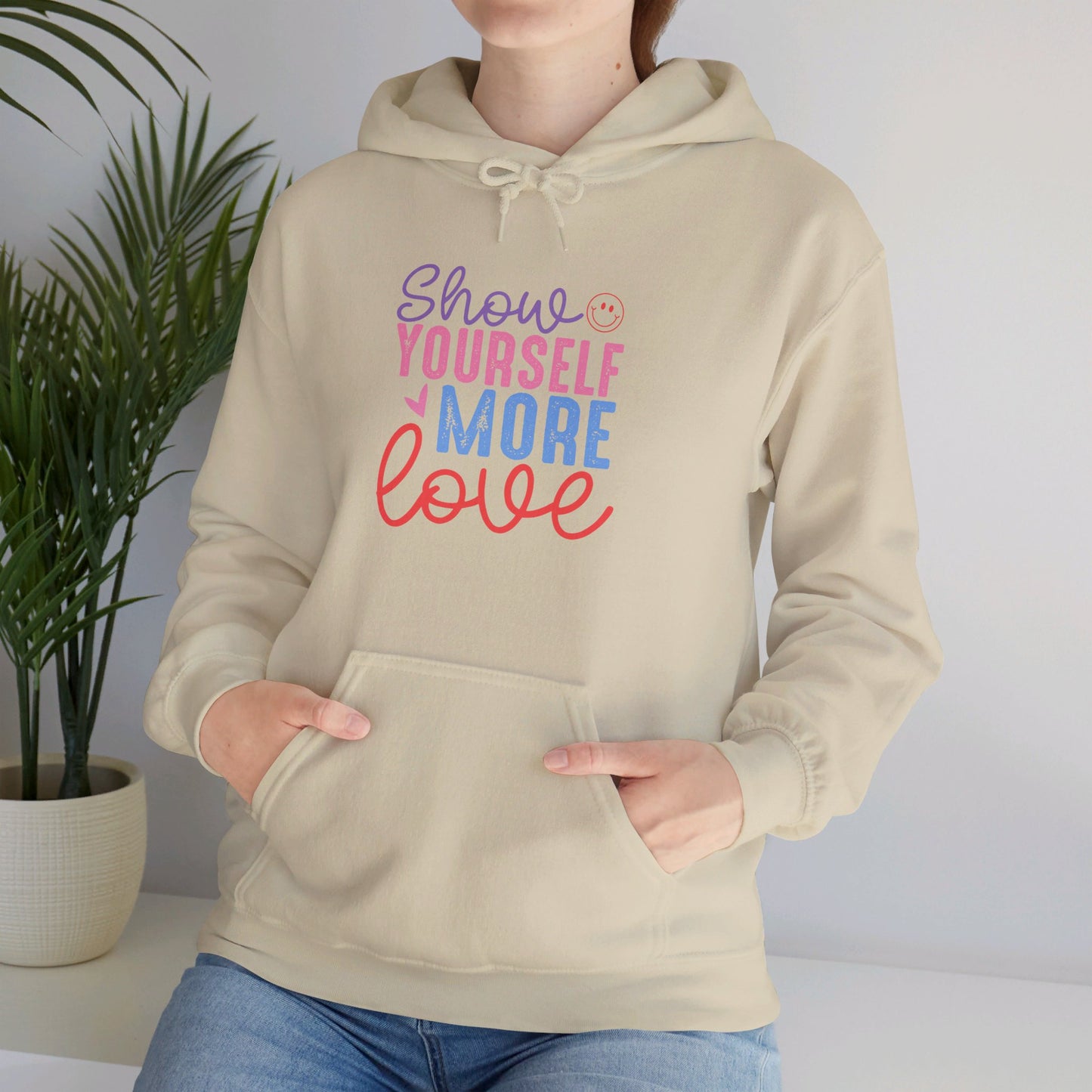 Show Yourself More Love 2 - Hooded Sweatshirt