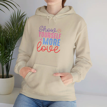 Show Yourself More Love 2 - Hooded Sweatshirt