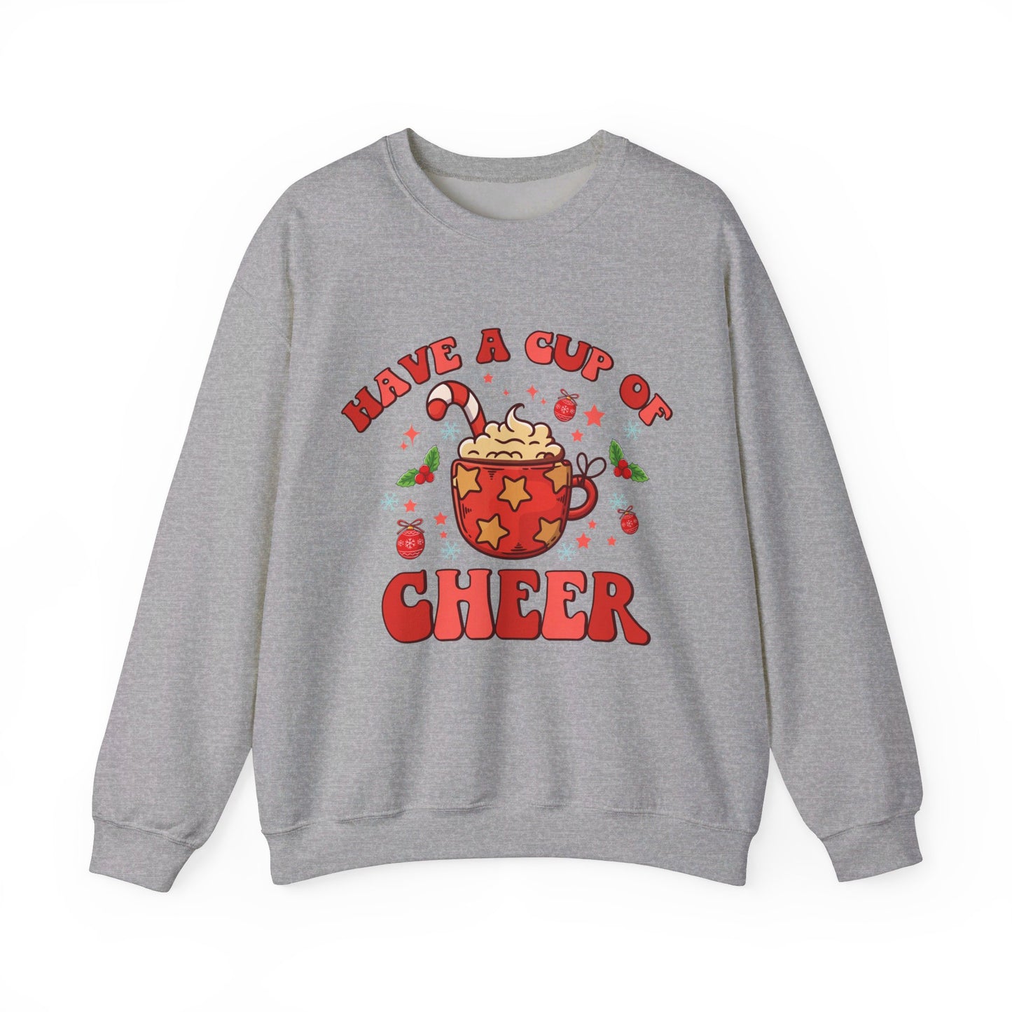 Have A Cup Of Cheer - Crewneck Sweatshirt