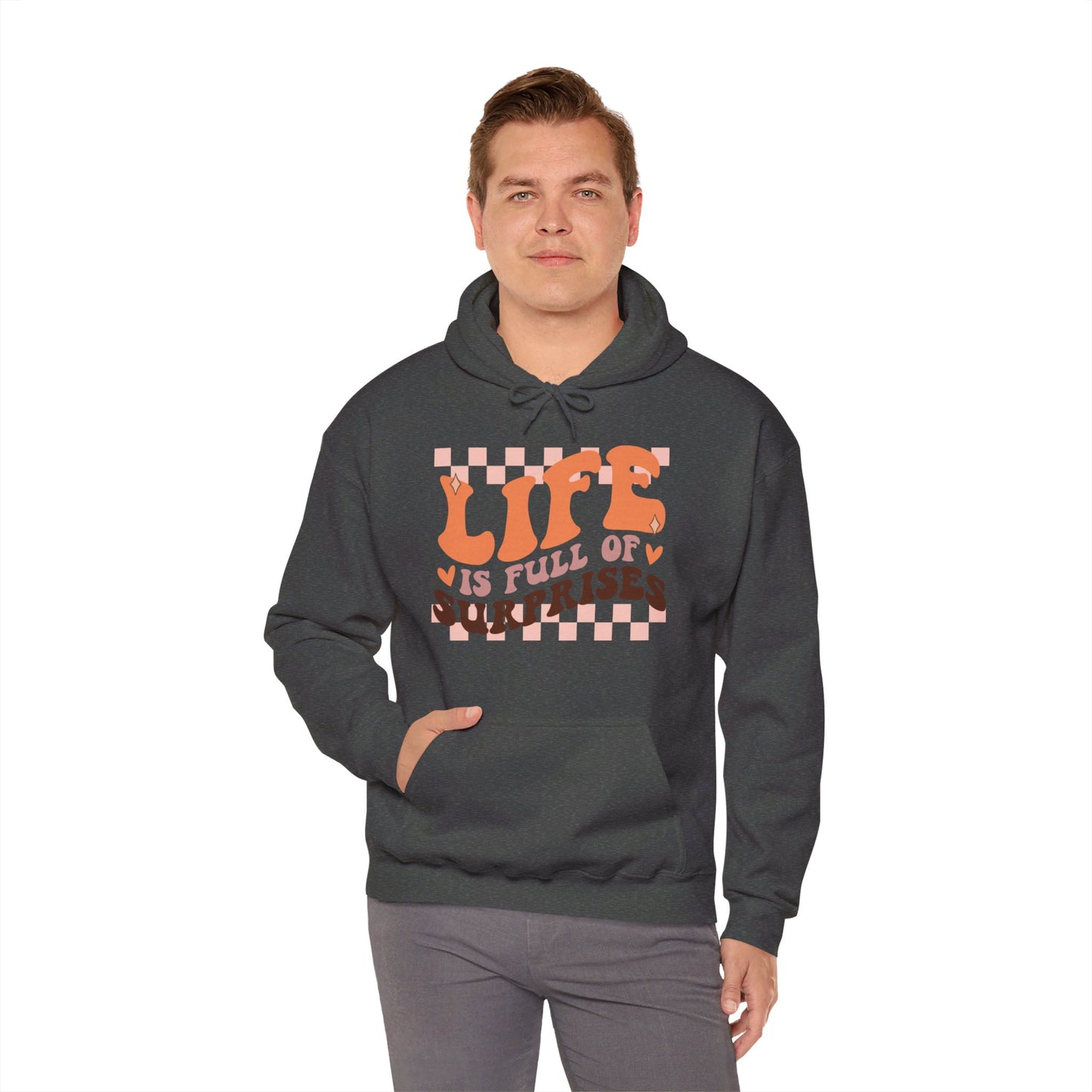 Life is Full of Suprises - Hooded Sweatshirt