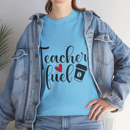 Teacher Fuel - T-Shirt