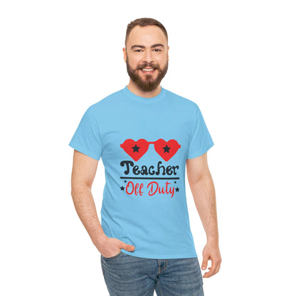 Teacher Off Duty - T-Shirt