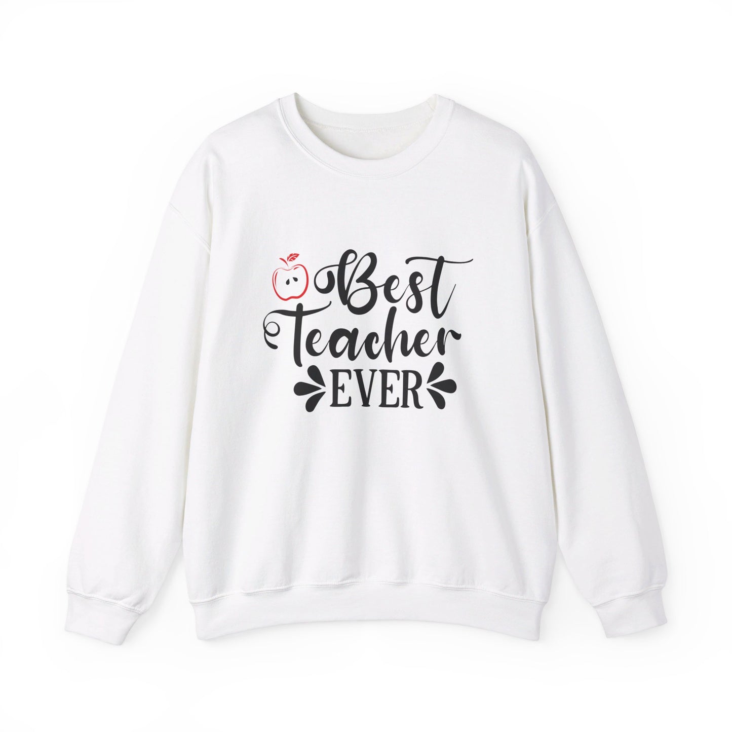 Best Teacher Ever - Crewneck Sweatshirt