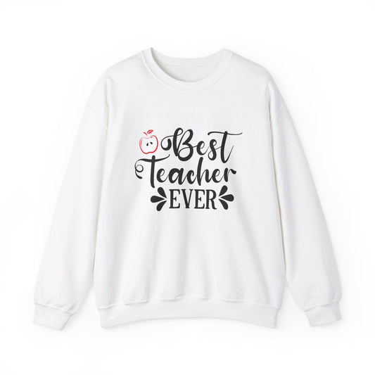 Best Teacher Ever - Crewneck Sweatshirt