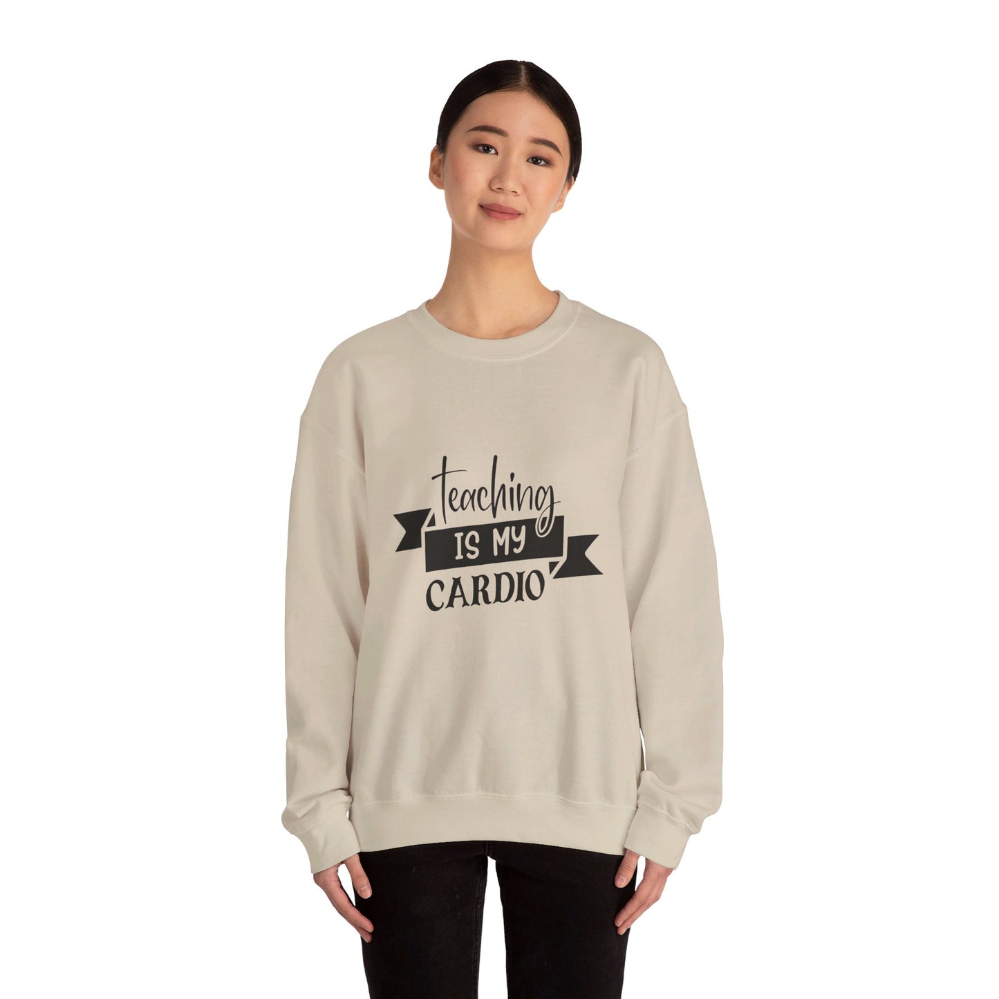 Teaching Is My Cardio - Sweatshirt