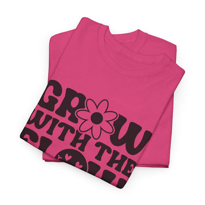 Grow With The Flow - T-Shirt