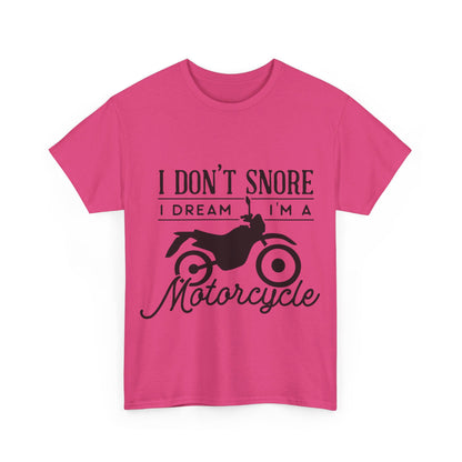 I Don’t Snore, I Dream T-Shirt