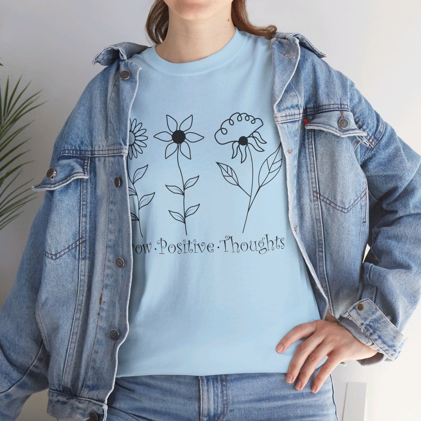 Grow Positive Thoughts - T-Shirt