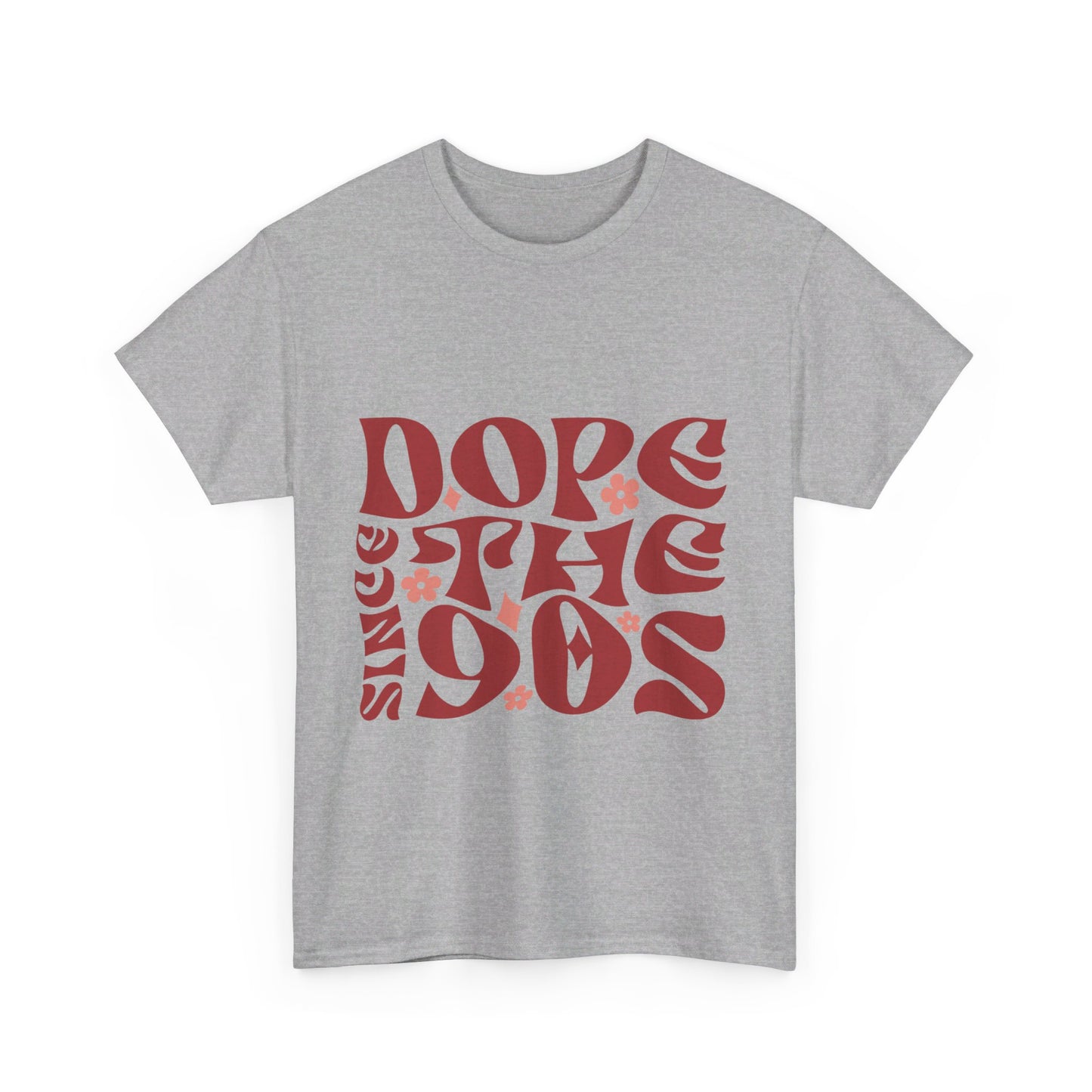 DopesinceThe90s T-Shirt