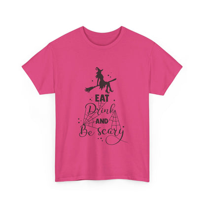 Eat Drink and Be Scary T-Shirt