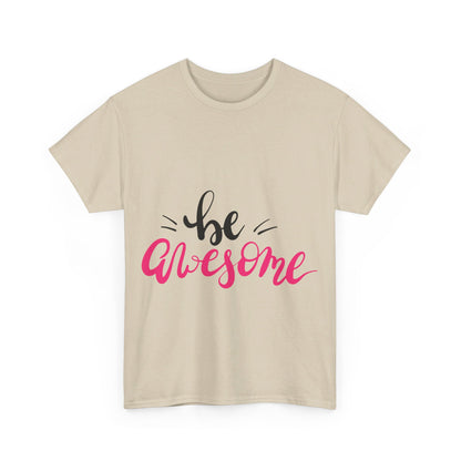 Be Awesome T-Shirt
