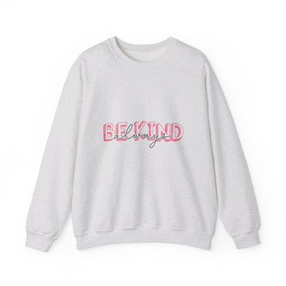 Be Kind Always - Crewneck Sweatshirt