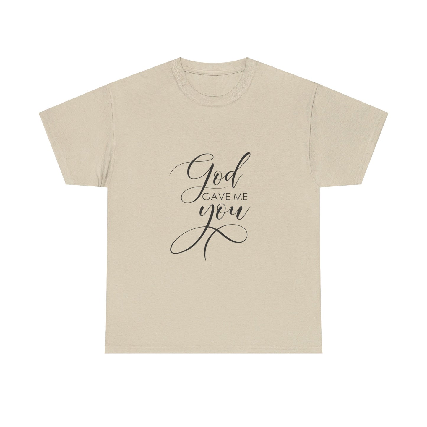 God Gave Me You T-Shirt