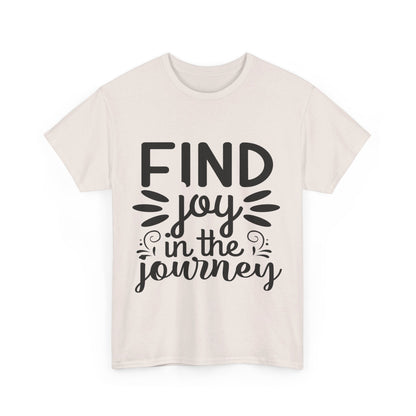 Find Joy in the Journey T-Shirt