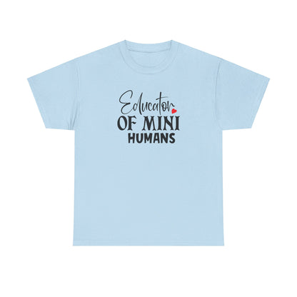 Educator Of Mini Humans - T-Shirt