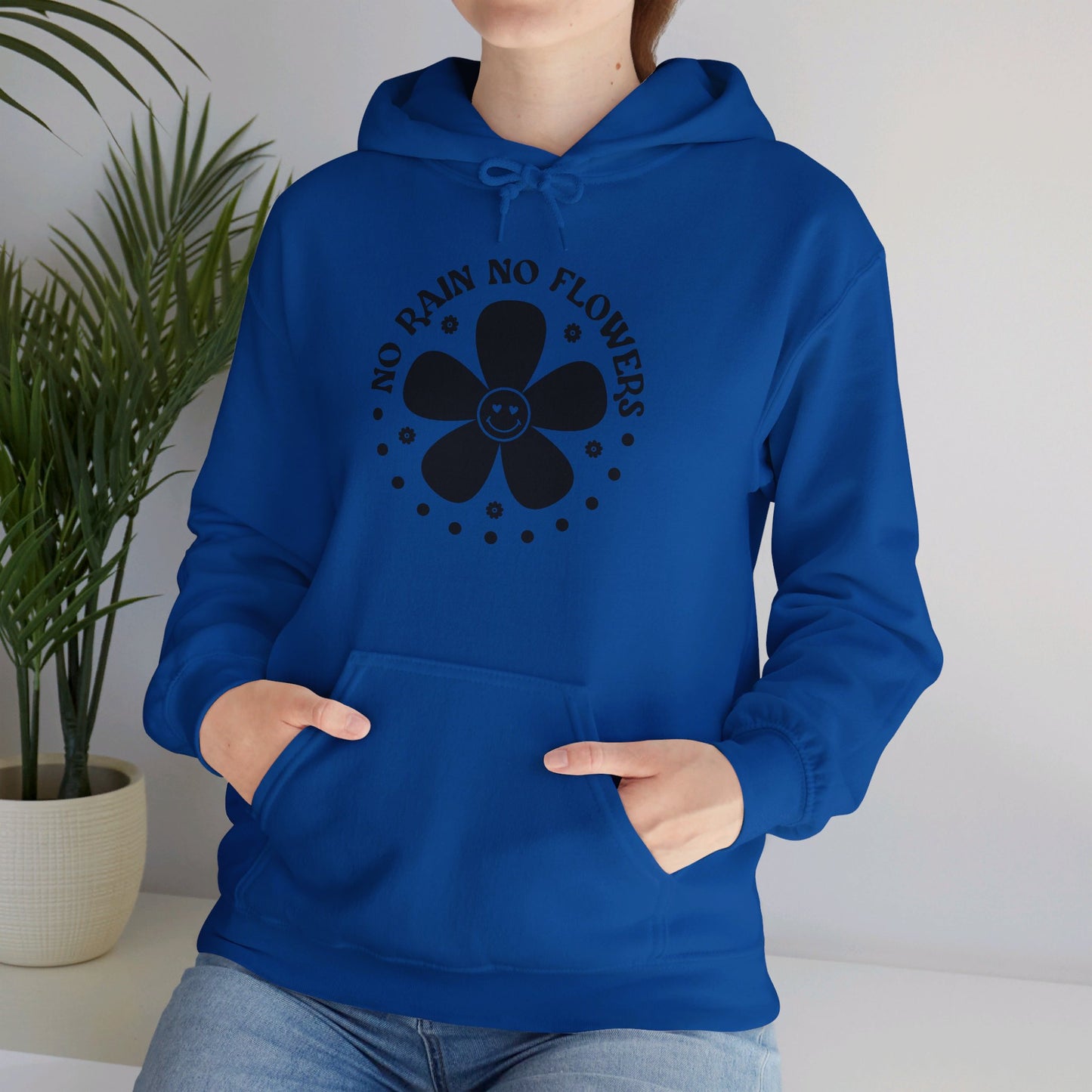 No Rain No Flowers - Hooded Sweatshirt