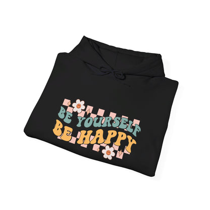 Be Yourself Be Happy - Hooded Sweatshirt