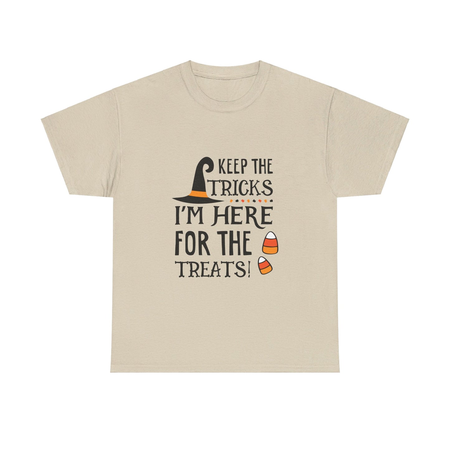 Keep The Tricks, I’m Here For The Treats T-Shirt