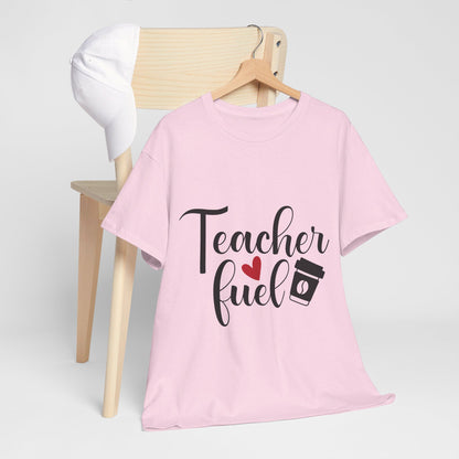 Teacher Fuel - T-Shirt