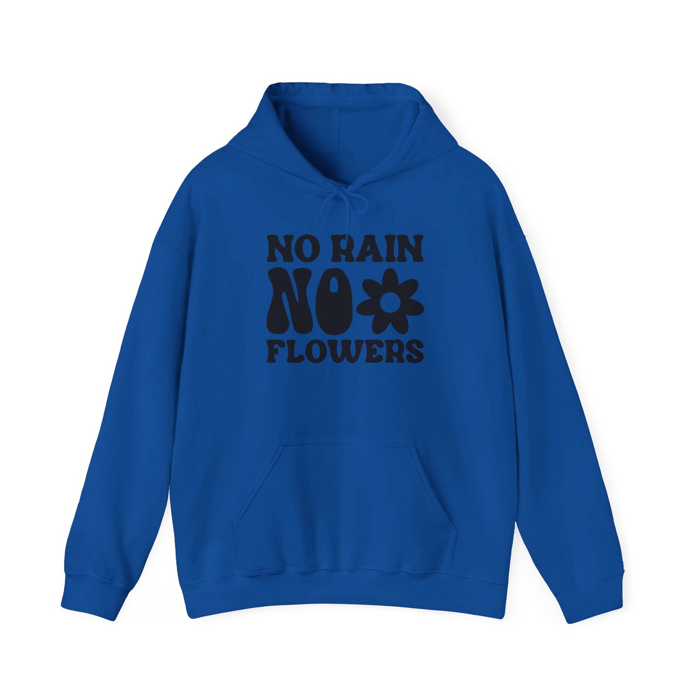 No Pain No Flowers - Hooded Sweatshirt