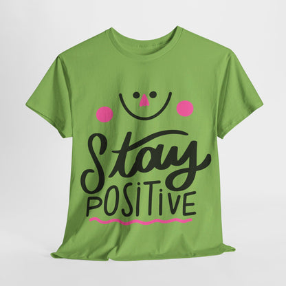 Stay Positive-T-Shirt