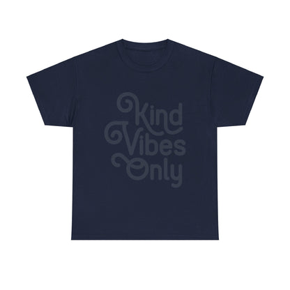 Kind Vibes Only T-Shirt