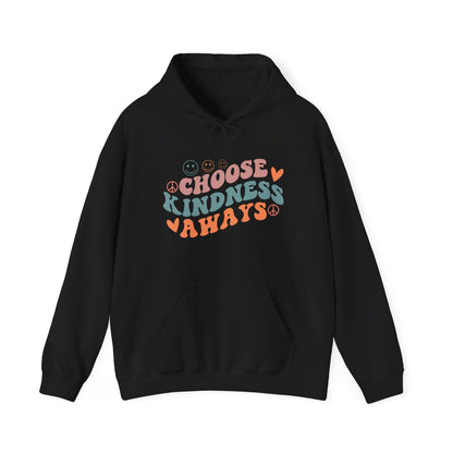 Choose Kindness Always - Hooded Sweatshirt