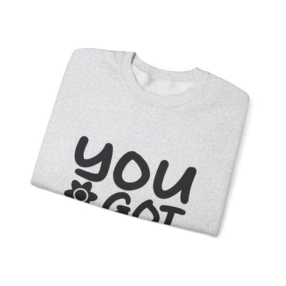 You Got This - Crewneck Sweatshirt