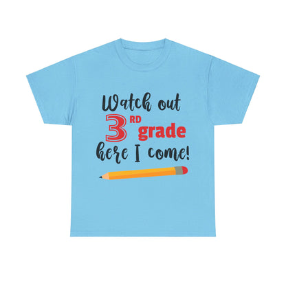 Watch Out Here I Come - 3rd T-Shirt