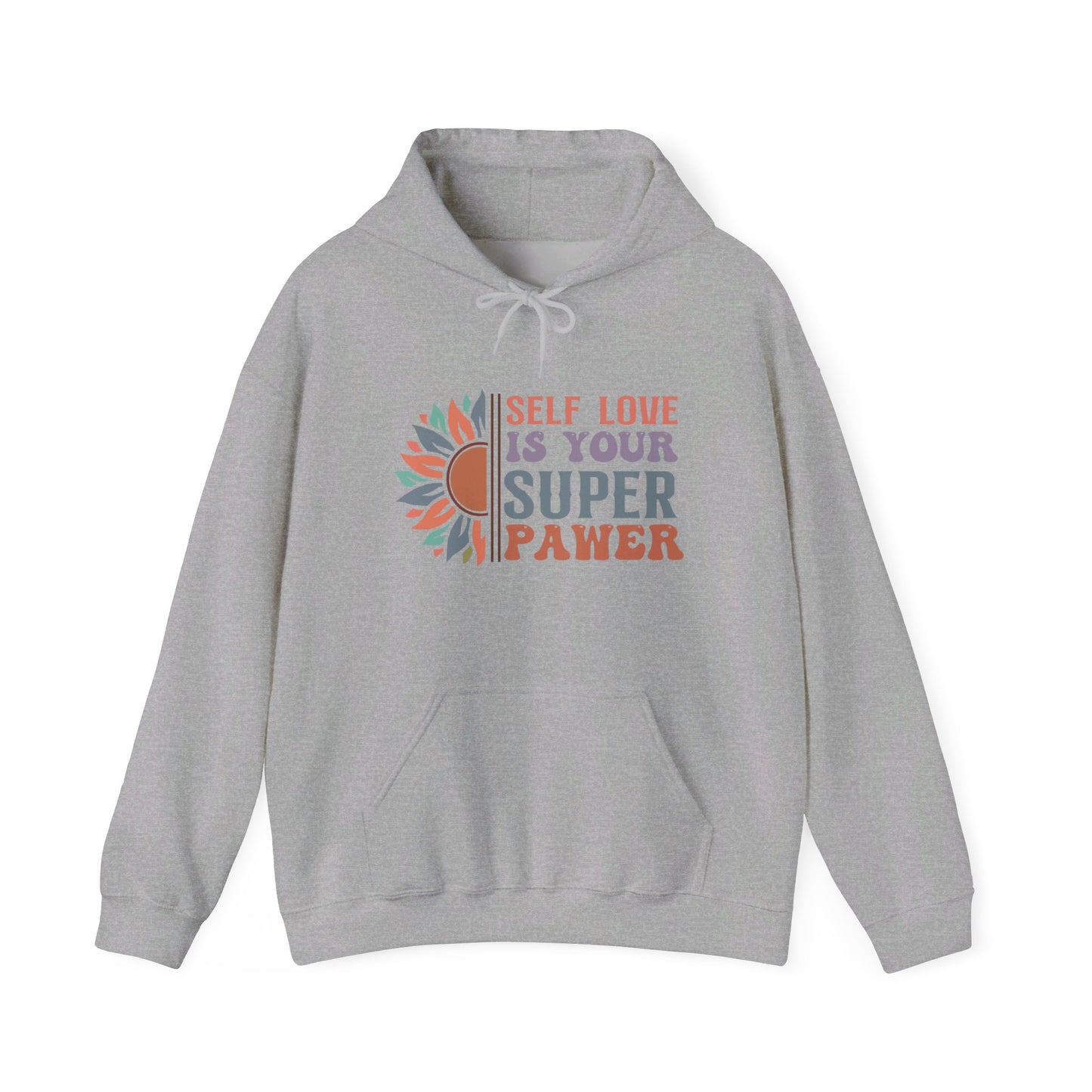 Self Love Is Your Super Pawer - Hooded Sweatshirt