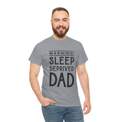 Warning Sleep Deprived Dad - T-Shirt