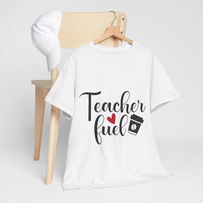 Teacher Fuel - T-Shirt